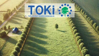 TOKİ 255 bin liradan arsa satıyor! 47 ilde 405 arsa için açık artırma tarihi belli oldu