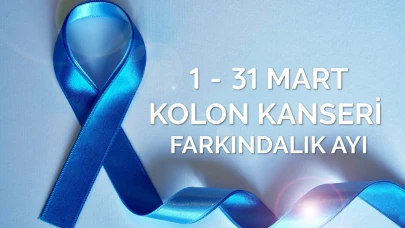 Kolon Kanseri Farkındalık Ayı'nda erken teşhis önemi vurgulanıyor