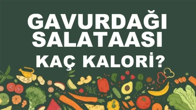 Gavurdağı Salatası'nın Kalori ve Besin Değerleri Açıklandı!