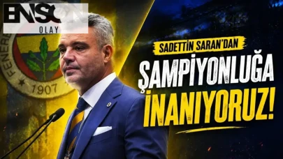 Fenerbahçe'de Şampiyonluk Hedefi Devam Ediyor: Sadettin Saran'dan Önemli Açıklama!