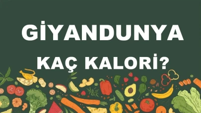 Giyandunya'nın kalori değeri ve besin bileşenleri hakkında detaylı bilgi verildi