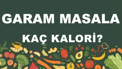 Garam Masala'nın kalori değeri ve besin bileşenleri hakkında merak edilenler!