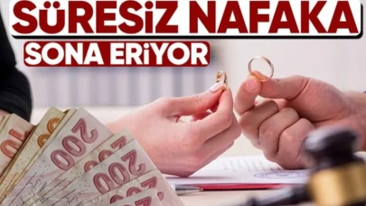 Süresiz nafaka sona eriyor!