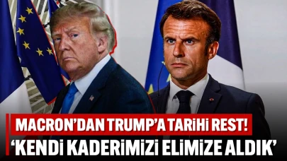 Macron’dan Trump’a tarihi rest! ‘Kendi kaderimizi elimize aldık’