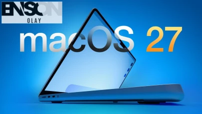 Intel tabanlı Mac bilgisayarlar için destek sona eriyor: macOS 27 ile yeni bir dönem başlıyor