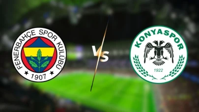 Konyaspor Fenerbahçe Maçı Ne Zaman, Saat Kaçta, Hangi Kanalda? Konyaspor Fenerbahçe Muhtemel 11'leri!