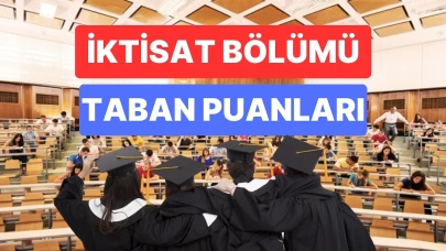 İktisat Taban Puanları ve Başarı Sıralamaları 2026