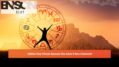 Talihleri Hep Yüksek: Şansıyla Öne Çıkan 5 Burç Listelendi!