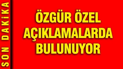 Özgür Özel: Yeni Parti, İlk Seçime Kadar Ana Muhalefet Partisi Olacak!
