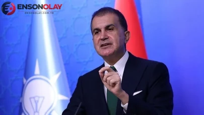 Ömer Çelik: Türk Silahlı Kuvvetleri'ne yönelik sözde kararı kınıyoruz