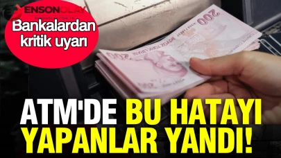 ATM'de yapılan bu hata banka müşterilerini mağdur ediyor: 30 saniyelik kritik uyarı!
