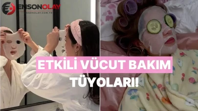 Vücut Bakımında Denemeye Değer 10 Etkili Tüyo!