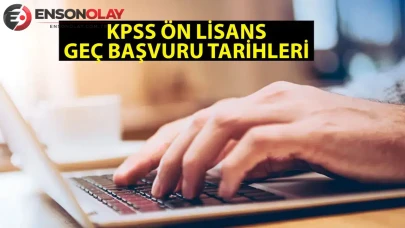 KPSS Ön Lisans geç başvuru tarihi ve ücreti nedir?