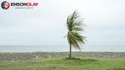 Meteoroloji'den kritik uyarı: Rüzgar hızı artıyor, dikkatli olun!