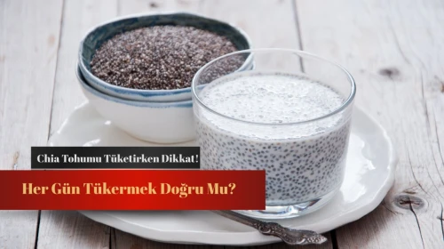 Zayıflamak İçin Chia Tohumunu Tüketirken Dikkat Edilmesi Gerekenler! Kadınların Bilmesi Gereken Önemli Detaylar