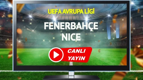Fenerbahçe, Fransız temsilcisi Nice ile karşı karşıya geldiği canlı yayında büyük bir heyecana sahne oldu.