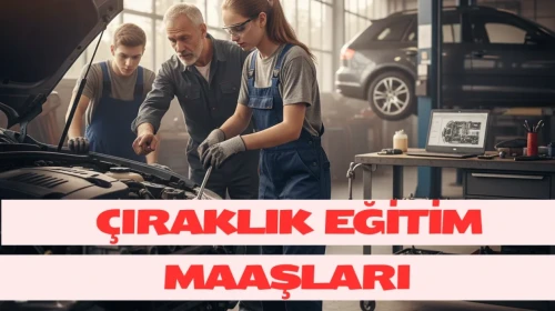 Çıraklık Eğitim Maaşları Yeniden Belirlendi, İşte Detaylar!