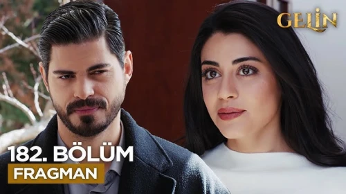 Gelin Dizisi 182. Bölüm Fragmanı İzle
