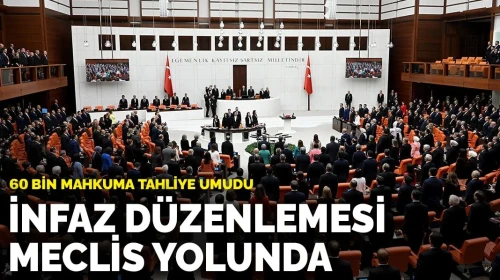 İnfaz düzenlemesi Meclis yolunda