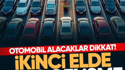 Dikkat! Otomobil Alacaklar İçin İkinci El Piyasasında Önemli Değişiklik!
