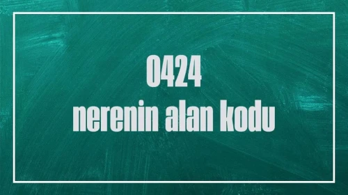 0424 alan kodu hangi şehre aittir? 424 numarası neresi için kullanılır?