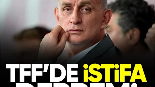 Türkiye Futbol Federasyonu'nda şok istifa!