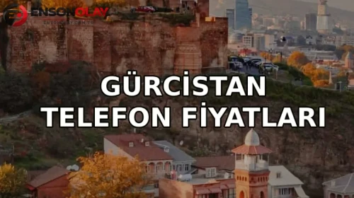Gürcistan Telefon Fiyatları 2026 (Batum iPhone Fiyatları)