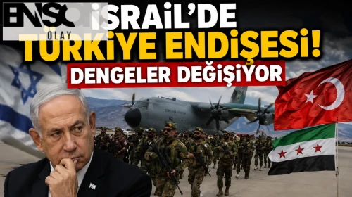 İsrail'de artan Türkiye korkusu manşetlerde!