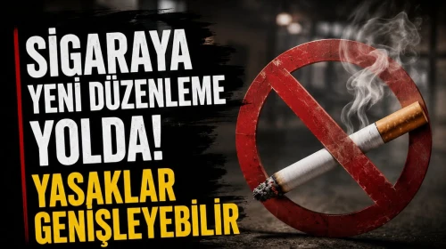 Sigaraya yeni düzenleme yolda! Yasaklar genişleyebilir