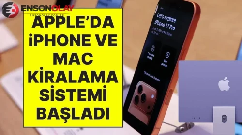 Apple, iPhone ve Mac kiralama sistemi ile tüketicilere esnek çözümler sunuyor