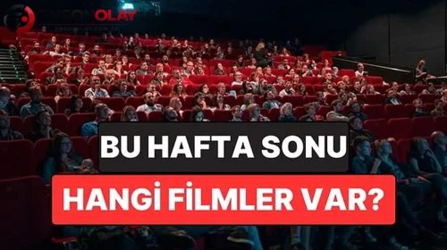 İstanbul'da hafta sonu vizyondaki filmler neler?