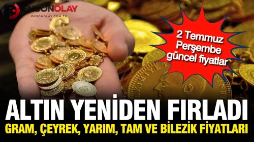 Altın fiyatları yükseldi: Gram, çeyrek, yarım ve tam altın yeni rekor seviyelerde!