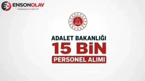 Adalet Bakanlığı personel alımı son durum : 15 bin personel alımı sonuçları ne zaman ve nasıl sorgulanır?