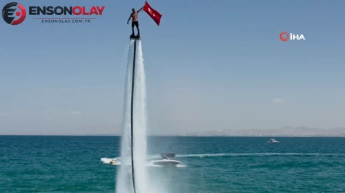 Van Gölü'nde Eğlence ve Adrenalin Dolu Su Sporları Festivali Heyecanı Başladı!