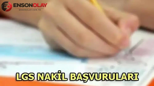 LGS ek tercih 1. nakil başvuruları ne zaman sona erecek?
