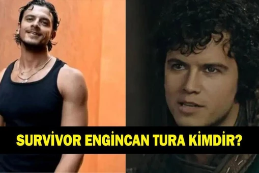 SURVİVOR Engincan Tura kaç yaşında ve nereli?