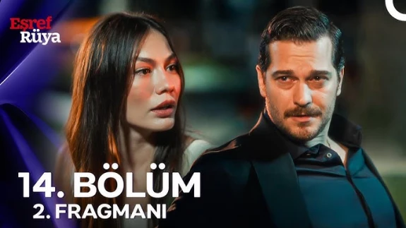 Eşref Rüya 14. Bölüm 2. Fragmanı (17 EYLÜL ÇARŞAMBA)