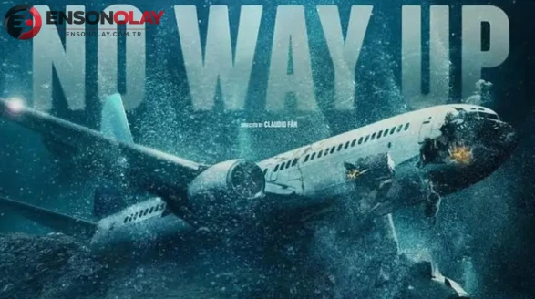 Çıkış Yok (No Way Up) filmini konusu nedir, oyuncuları kimler? Ne zaman ve nerede çekildi?