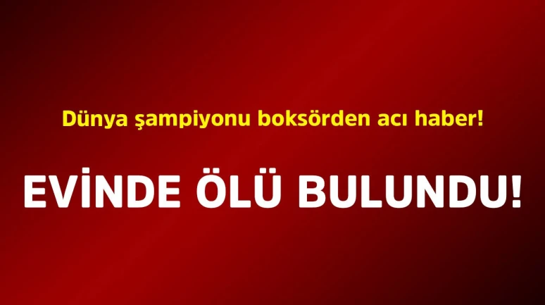 Dünya şampiyonu boksörden acı haber!