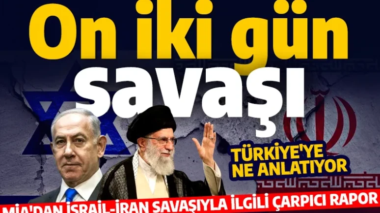 '12 gün savaşı' Türkiye’ye ne anlatıyor? MİA'dan çarpıcı rapor: İsrail-İran savaşından Türkiye hangi dersler çıkarmalı?