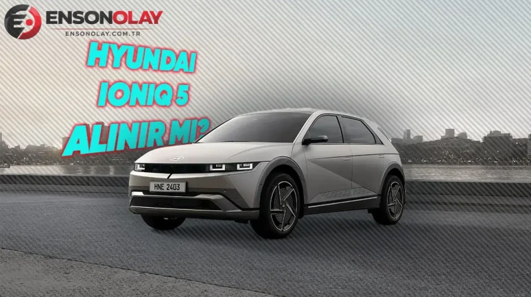 Hyundai Ioniq 5: Yeni Nesil Elektrikli Araç Dünyasında Bir Yıldız mı Doğuyor?