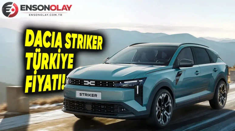 Dacia Striker Türkiye'de ne zaman satışa sunulacak ve fiyatı ne olacak?