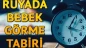 Rüyada bebek görmek ne anlama gelir? Rüyada erkek ve kız bebek görme tabiri
