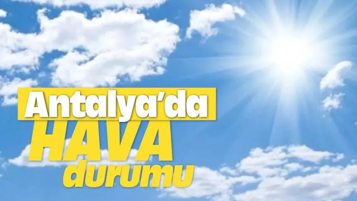 26 Ekim Antalya’da hava durumu
