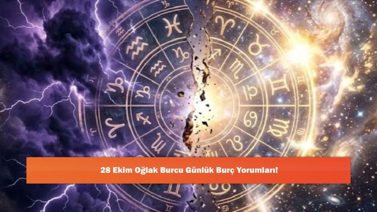 28 Ekim Oğlak Burcu Günlük Burç Yorumları!