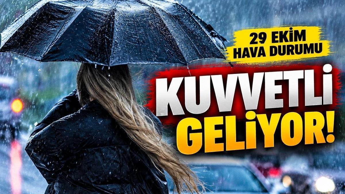 29 EKİM HAVA DURUMU İSTANBUL, İZMİR, ANKARA | Bugün Hava Nasıl Olacak? Hangi İllerde Kuvvetli Sağanak Bekleniyor?