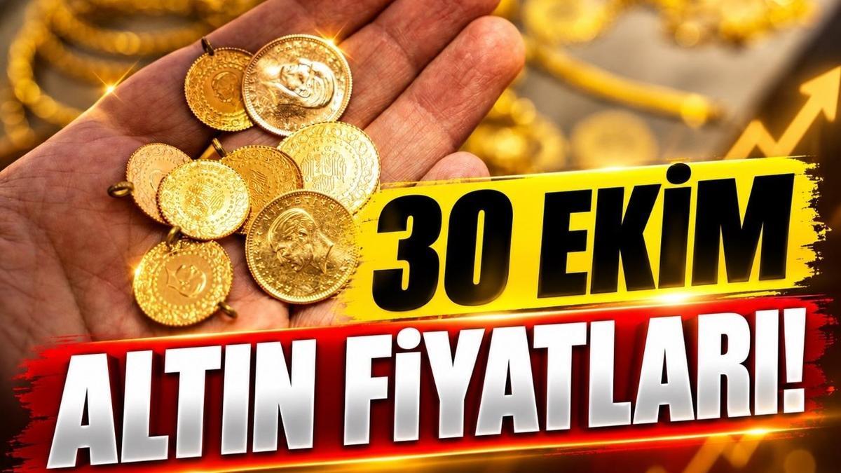 30 EKİM ALTIN FİYATLARI 2026: Gram, Çeyrek ve Cumhuriyet Altını Bugün Kaç TL? Altın Yükseldi mi? Kapalıçarşı Altında Son Rakamlar!