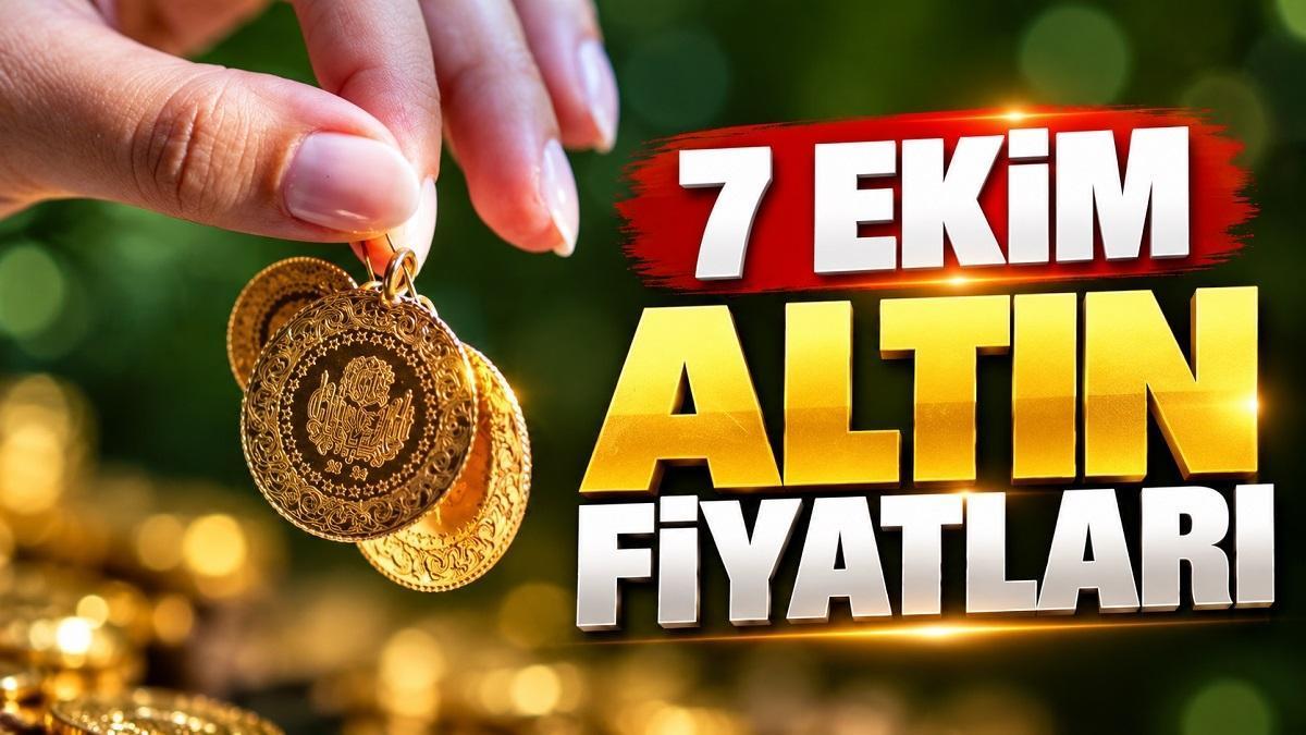7 EKİM ALTIN FİYATLARI CANLI| Kapalıçarşı’da Gram, Çeyrek ve Cumhuriyet Altını Ne Kadar? Altın Fiyatlarında Son Durum!