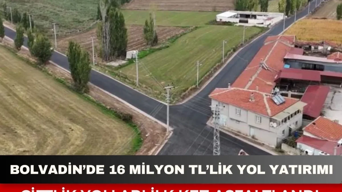 Bolvadin’de 16 milyon TL’lik yol yatırımı: Çiftlik yolları ilk kez asfaltlandı