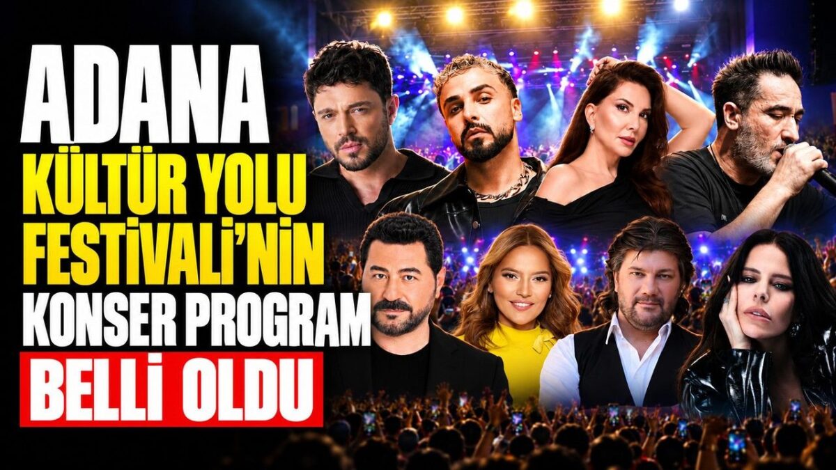 Adana Kültür Yolu Festivali’nin konser programı belli oldu